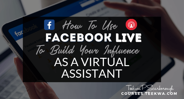 How To Use Facebook Live To Build Your Influence